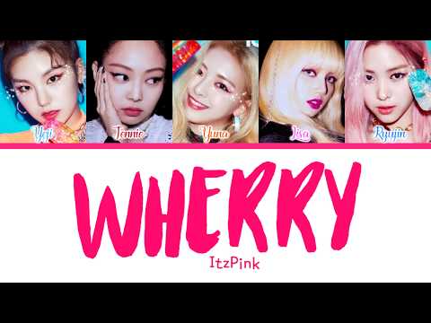 ITZY (있지) x BLACKPINK - ITZPINK - 'WHERRY' (Whistle x Cherry) (Color Coded Lyrics Eng/Rom/Han/가사)