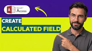 How to Create Calculated Field in Microsoft Access [2026 Full Guide]