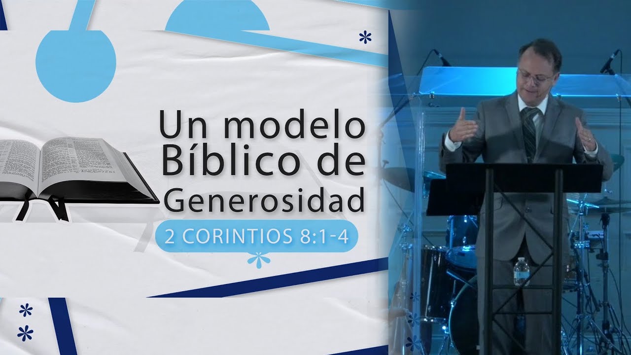 Un Modelo Bíblico de Generosidad -  2 Corintios 8:1-4