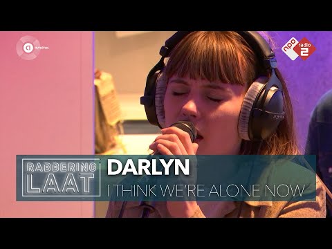 Darlyn - 'I Think We're Alone Now' live bij Rabbering Laat