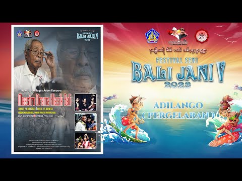 FSBJ V TAHUN 2023: ADILANGO TRIBUTE TO IDA BAGUS ANOM RANUARA “MAESTRO DRAMA KLASIK BALI”