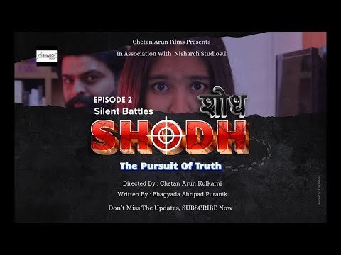 Shodh -The Pursuit Of Truth | #EP2 | Silent Battles | #webseries  | #ChetanArun #detective