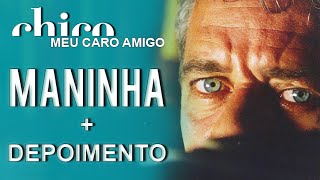 Chico Buarque: Maninha (DVD Meu Caro Amigo)