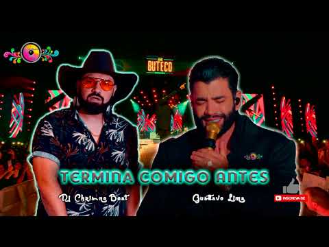 TERMINA COMIGO ANTES - Dj Chris No Beat feat. Gusttavo Lima - REMIX