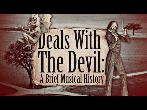 Deals with the Devil: A Brief Musical History Video