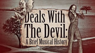 Deals with the Devil: A Brief Musical History