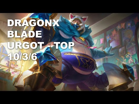 DragonX Blade Top Urgot vs Vladimir - KR Challenger Patch 10.9