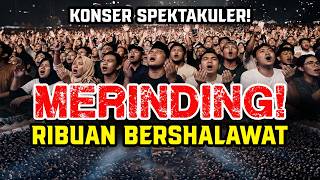 Download lagu Konser Spektakuler! Ribuan Penonton Bershalawat | Epic Islamic Music mp3 Download lagu Konser Spektakuler! Ribuan Penonton Bershalawat | Epic Islamic Music mp3