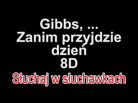 Gibbs, Opał, Przyłu, Filipek, Bober, Szymi Szyms, OsaKa - Zanim przyjdzie dzień 8D