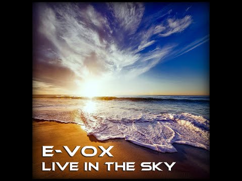 E-Vox - Live In The Sky