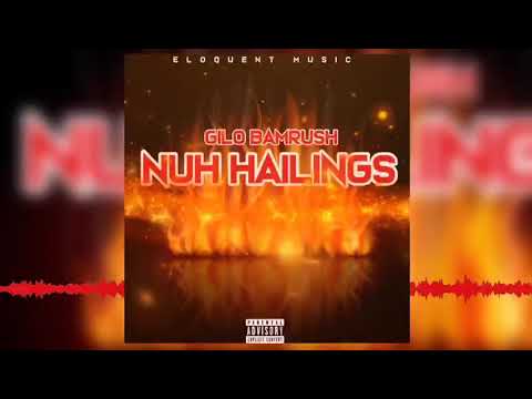 Gilo Bamrush - No Hailings 🚫👋 (Official Audio)