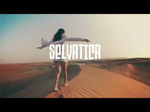 'The Desert is peace' || SELVATICA || Arabic house & Oriental Organic Deep house | Chill Rave MIX