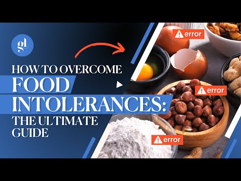 How to Overcome Food Intolerances: The Ultimate Guide
