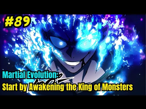Chapter 89 | Martial Evolution: Start by Awakening the King of Monsters | Manhwa Recap