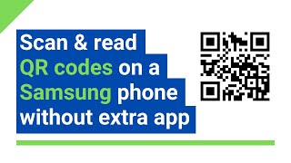How to scan & read QR codes on a Samsung phone without any app (step by step)