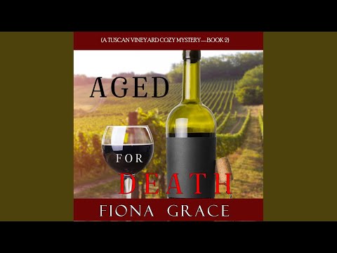 Chapter 21.8 & Chapter 22.1 - Aged for Death (A Tuscan Vineyard Cozy Mystery—Book 2)