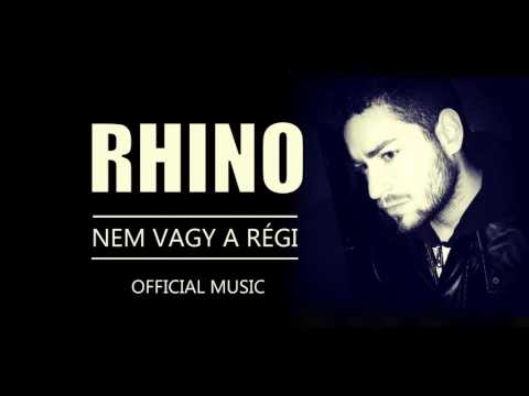 RHINO - NEM VAGY A RÉGI (2016)