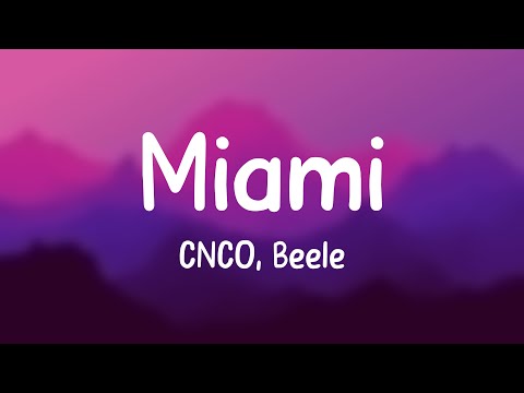 Miami - CNCO, Beéle [Lyrics Video] 🐡
