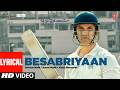 Besabriyaan Lyrical Video M S DHONI THE UNTOLD STORY Sushant Singh Rajput Armaan M Amaal M