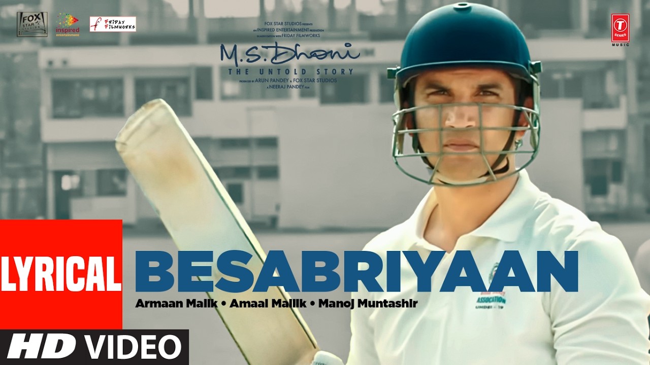Besabriyaan (Lyrical Video) | M. S. DHONI - THE UNTOLD STORY| Sushant Singh Rajput| Armaan M,Amaal M