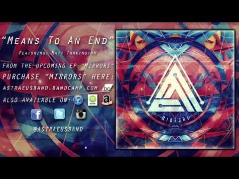 Astraeus - Mirrors Pt V: Means To An End (Ft. Matt Turkington)