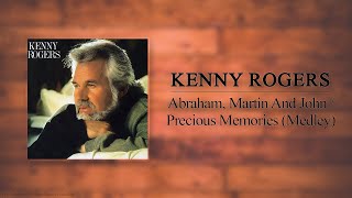 Kenny Rogers - Abraham, Martin And John / Precious Memories (Medley)