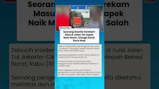 Rekaman Seorang Wanita Naik Motor Masuk ke Ruas Tol Jakarta-Cikampek Viral, Diduga Salah Baca Map
