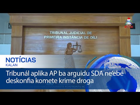 Tribunál aplika AP ba arguidu SDA ne’ebé deskonfia komete krime droga