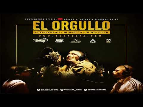 Bubaseta Ft Santa Fe Klan & Subwoffer - El Orgullo