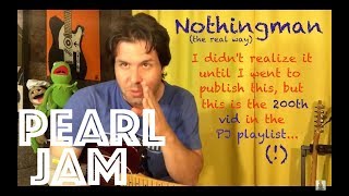Guitar Lesson: How To Play Nothingman by Pearl Jam THE REAL WAY