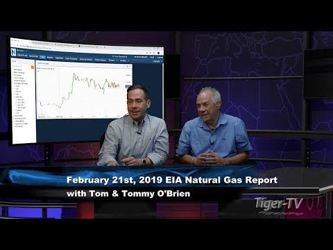 Natural Gas EIA Report Analysis with Tom & Tommy O'Brien - February 21st, 2019