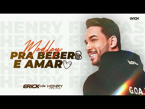 Henry Freitas - Medley Pra Beber e Amar
