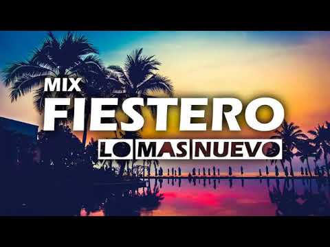 #mix fiestero  Lo más nuevo de mayo 2019
