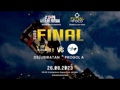 DS/UBIRATAN X PROGOL A  - GRANDE FINAL COPA AEFA DE FUTSAL - Categoria Sub9