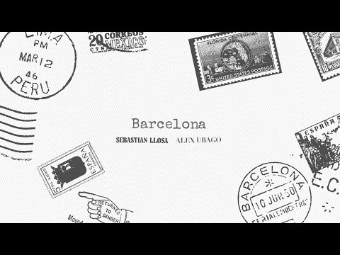Sebastián Llosa & Alex Ubago - Barcelona (Lyric Video)