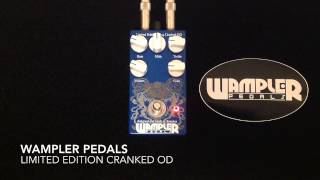 Video thumbnail for Wampler Pedals Cranked OD Limited Edition by Curtis Kent