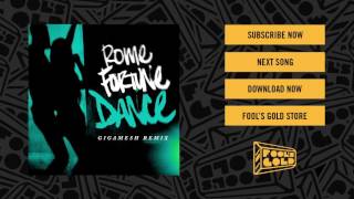 Rome Fortune - Dance (Gigamesh Remix)