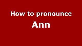 How to pronounce Ann