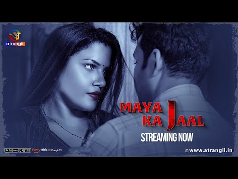 Maya Ka Jaal | Streaming Now | Satrangii | Exclusively on Atrangii App