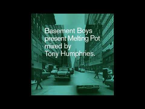Tony Humphries - Basement Boys Present Melting Pot (1999) [Full Mix]