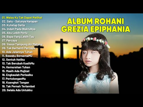 Lagu Rohani Kristen Grezia Epiphania Full Album (Lirik) Terbaru 2023 || Lagu Rohani Menyentuh hati