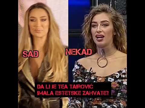 Tea Tairović nekad i sad