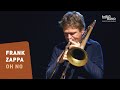 Frank Zappa OH NO Frankfurt Radio Big Band Mike Holober Jazz From Hell