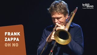 "Oh No" - hr-Bigband plays Frank Zappa