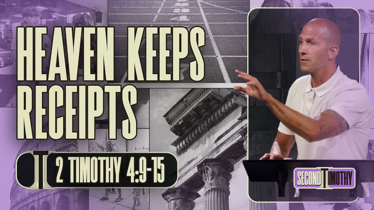 Heaven Keeps Receipts: Who Stayed & Who Strayed | 2 Timothy 4:9-15 | Matthew Maher