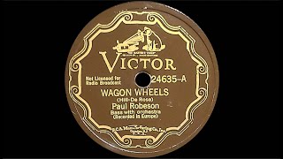 “Wagon Wheels” by Paul Robeson 1933