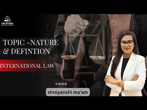 Topic 1 -  Nature & Definition  of  International Law | Law Optional |UPSC 2026| Concept Clarity