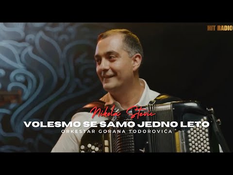Nikola Stević & orkestar Gorana Todorovića - Volesmo se samo jedno leto