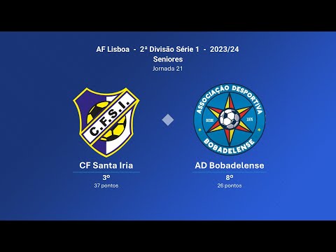 CF Santa Iria vs Bobadelense | 21ª Jornada 2ª Divisão AFL 2023-2024