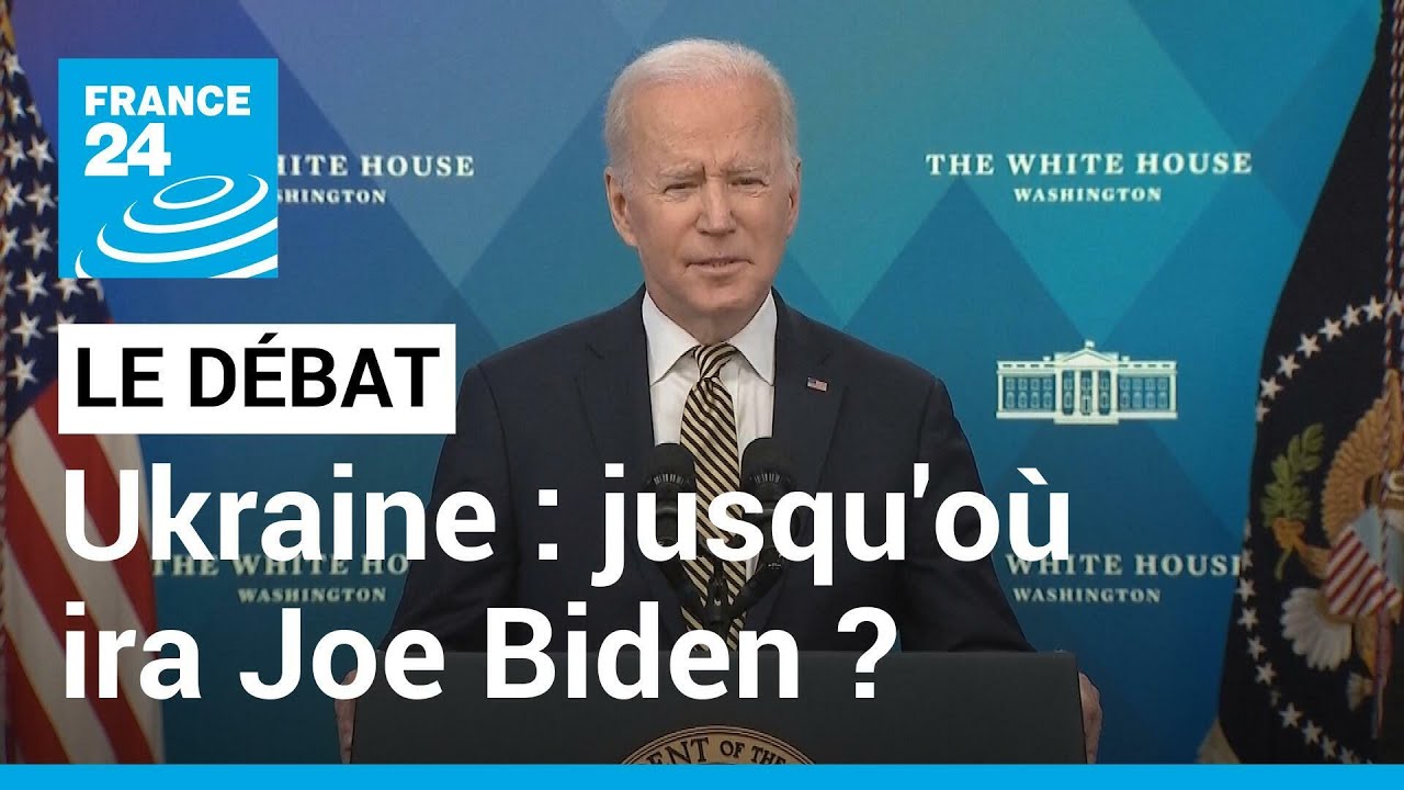 Ukraine : jusqu'où ira Joe Biden ? 800 millions de dollars supplémentaires d'aide à la sécurité